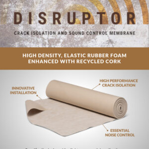 Disruptor Crack Isolation & Sound Control Membrane